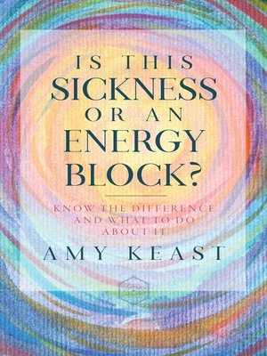 cover image of Is This Sickness or an Energy Block?